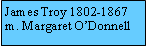 Text Box: James Troy 1802-1867m. Margaret ODonnell